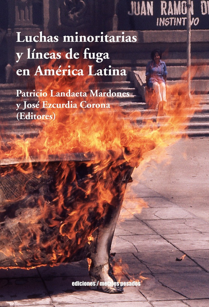 Luchas minoritarias y líneas de fuga en América Latina | Ezcurdia Corona, Landaeta Mardones