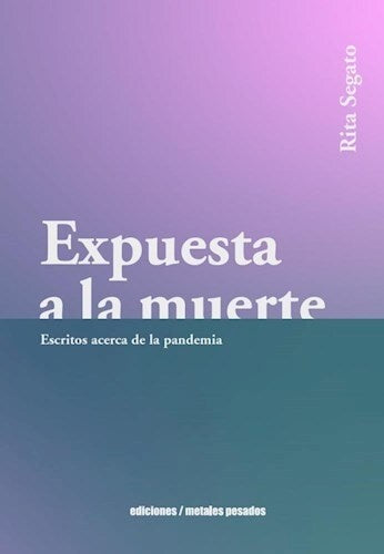 EXPUESTA A LA MUERTE.. | Rita Segato