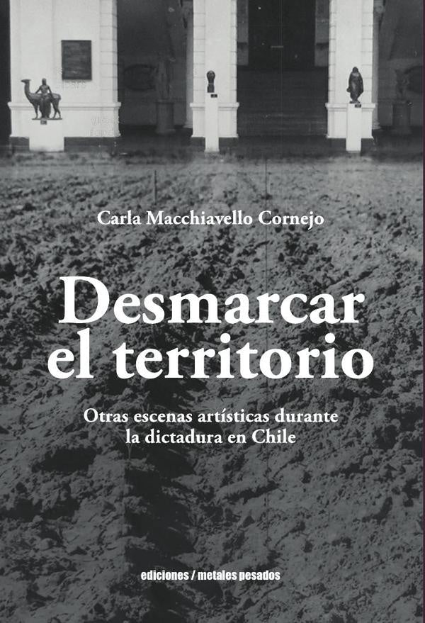 Desmarcar el territorio | Carla Macchiavello Cornejo