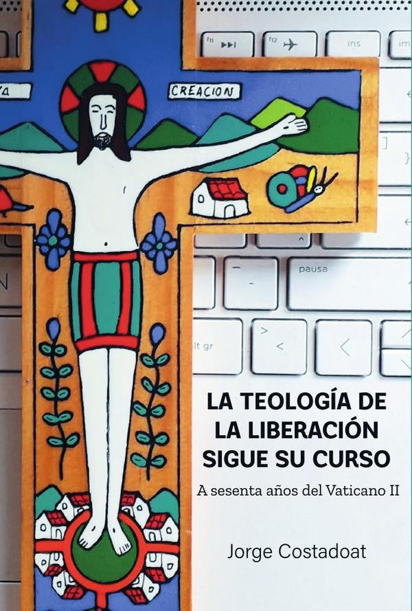 La teología de la liberación sigue su curso | Jorge Costadoat