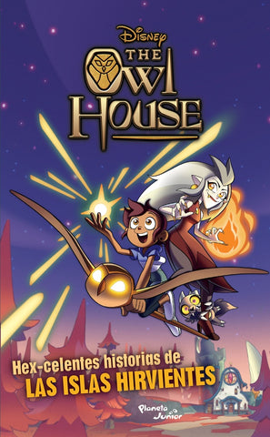 THE OWL HOUSE. HEX-CELENTES HISTORIAS DE LAS ISLAS HIRVIENTES..* | Disney