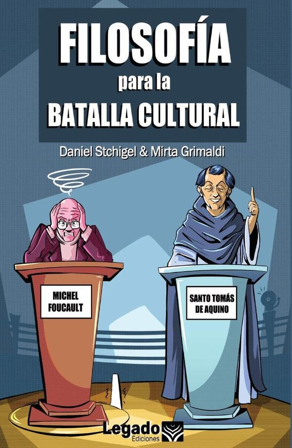 Filosofía Para la Batalla Cultural | Stchigel, Grimaldi