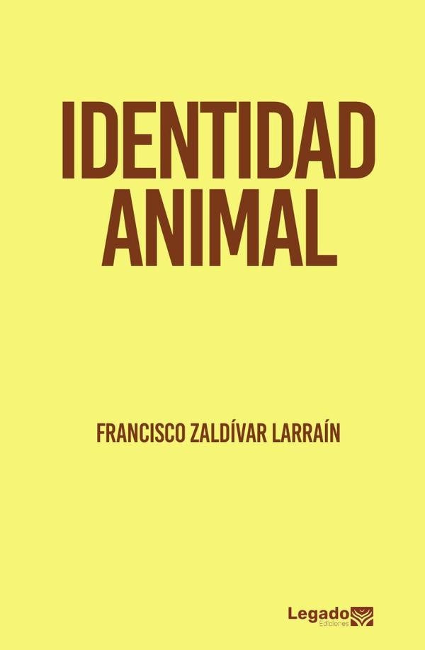 Identidad Animal | Francisco Zaldívar Larraín