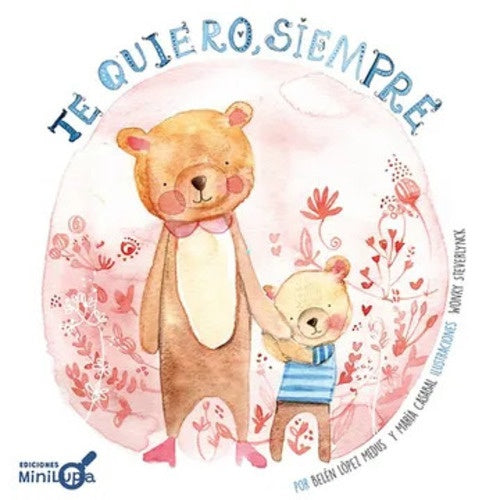 TE QUIERO SIEMPRE.. | BELÉN  LÓPEZ MEDUS
