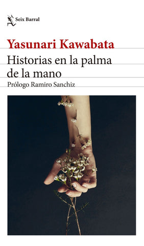 HISTORIAS EN LA PALMA DE LA MANO. | Yasunari Kawabata