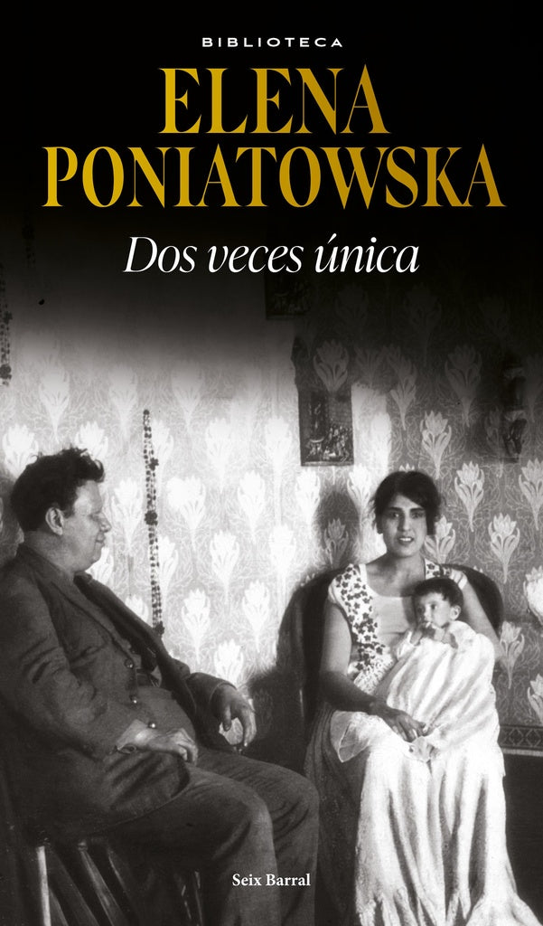 DOS VECES UNICA.. | Elena Poniatowska