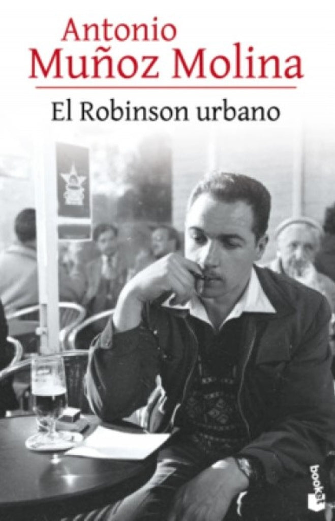 El Robinsón urbano | Antonio Muñoz Molina