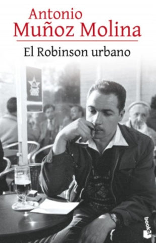 El Robinsón urbano | Antonio Muñoz Molina