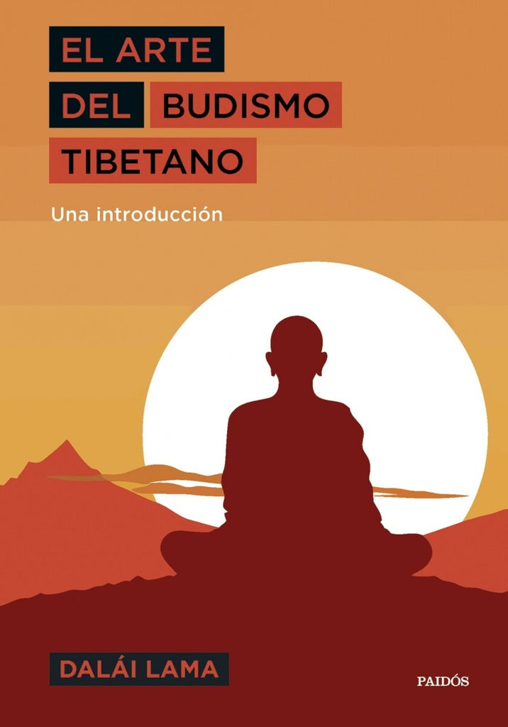 EL ARTE DEL BUDISMO TIBETANO.. | DALAI LAMA