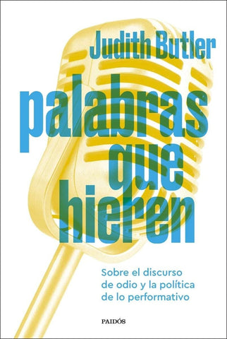 PALABRAS QUE HIEREN.. | Judith Butler