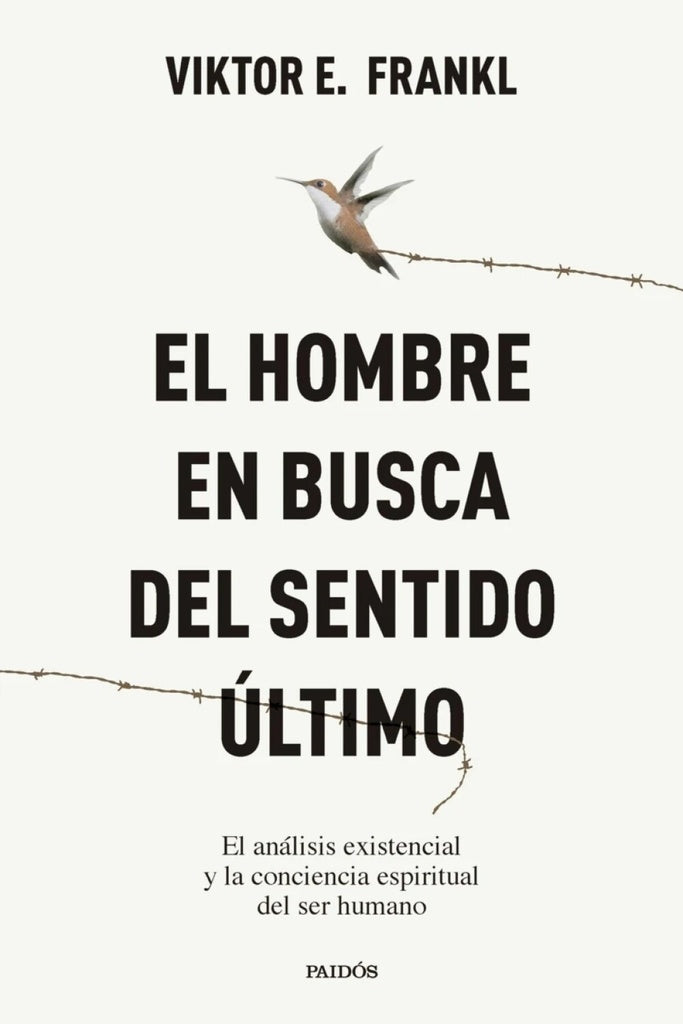 El hombre en busca del sentido último  | Viktor E. Frankl
