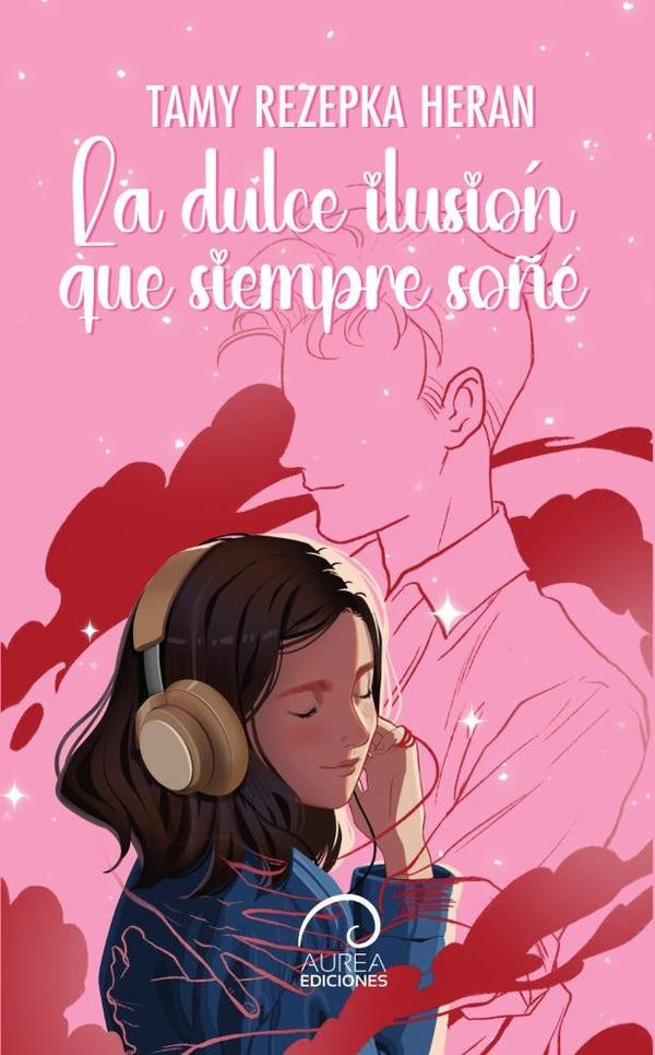 La Dulce Ilusión que siempre Soñé | Tamy Rezepka Heran