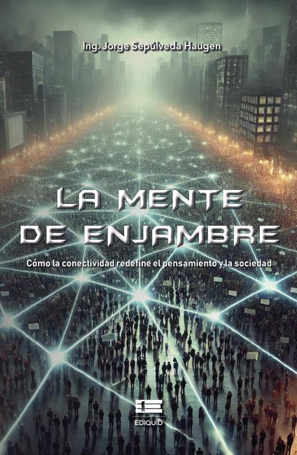 La mente de enjambre | Jorge Sepúlveda Haugen