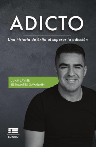 Adicto | Juan Javier Estamates Gavarain