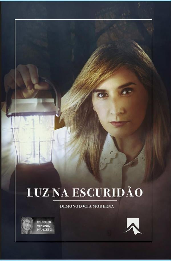 Luz na escuridão. Demonologia moderna | Virginia Mancebo