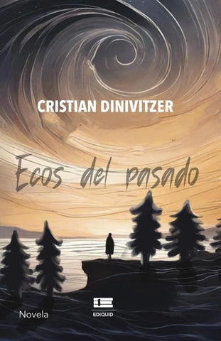 Ecos del pasado  | Cristian Dinivitzer