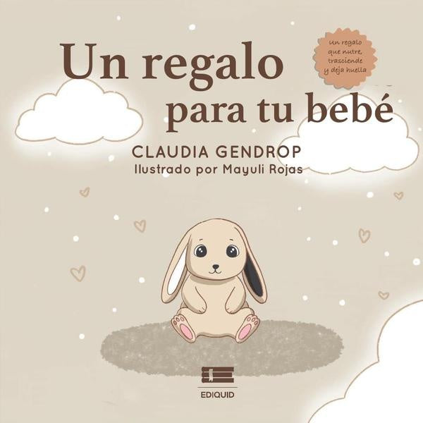 Un regalo para tu bebé | Claudia Gendrop
