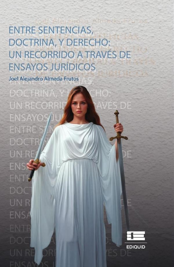 Entre sentencias, doctrina y derecho | Joel Alejandro Almeda Frutos