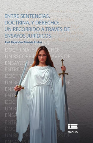Entre sentencias, doctrina y derecho | Joel Alejandro Almeda Frutos