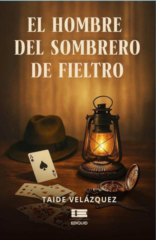 El hombre del sombrero de fieltro | Taide Velázquez