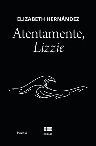 Atentamente, Lizzie | Elizabeth Hernández