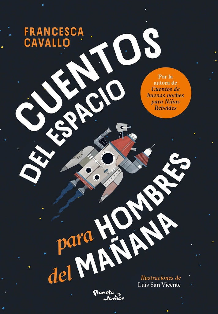 CUENTOS DEL ESPACIO PARA HOMBRES DEL MAÑANA.. | FRANCESCA CAVALLO