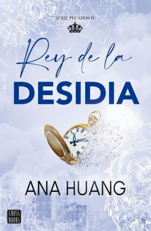 REY DE LA DESIDIA.. | Ana Huang