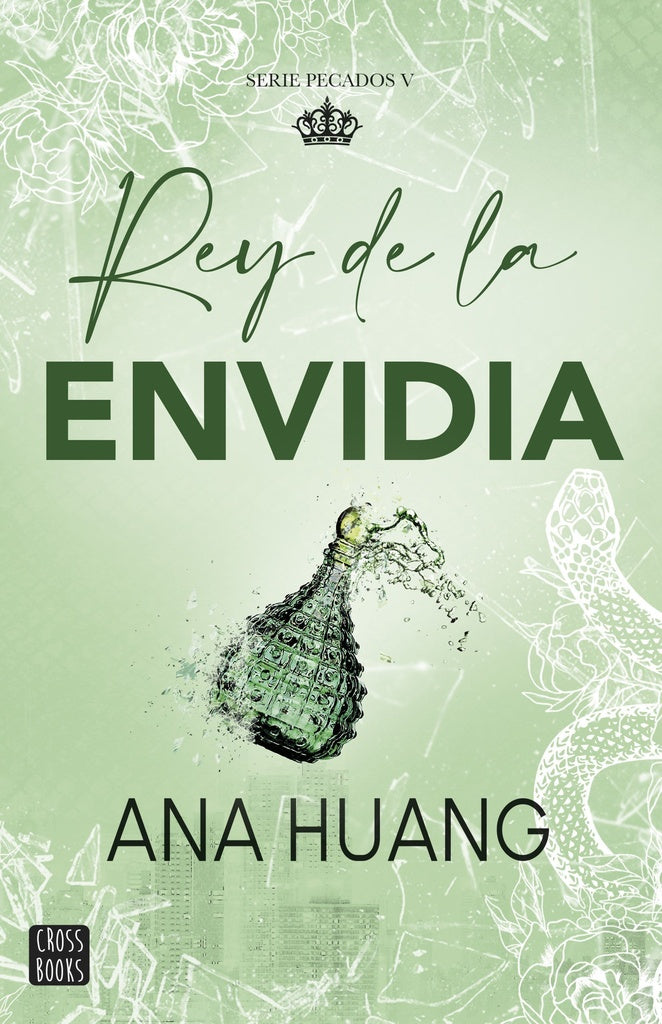 REY DE LA ENVIDIA (PECADOS 5).. | Ana  Huang