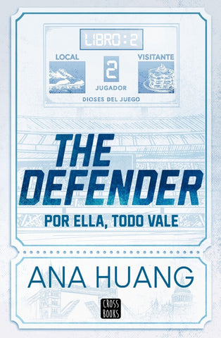 DIOSES DEL JUEGO 2. THE DEFENDER POR ELLA VALE TODO.. | Ana  Huang