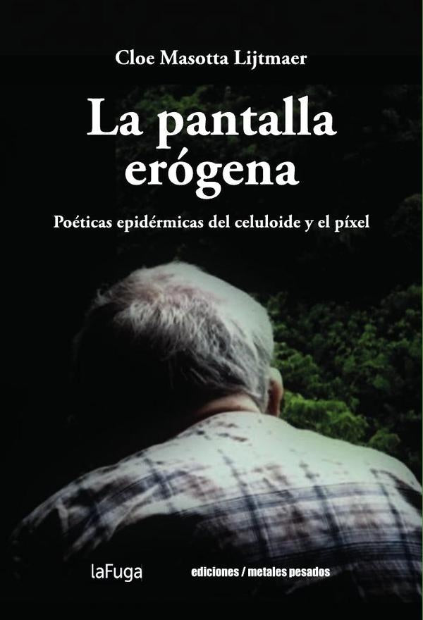 La pantalla erógena | Cloe Masotta Lijtmaer