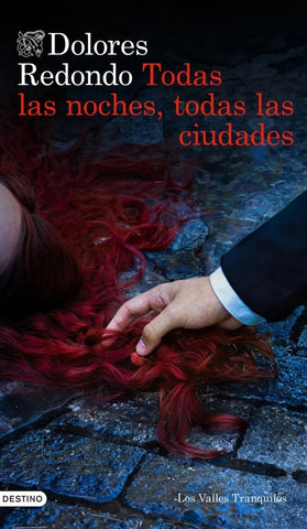 TODAS LAS NOCHES, TODAS LAS CIUDADES | Dolores Redondo