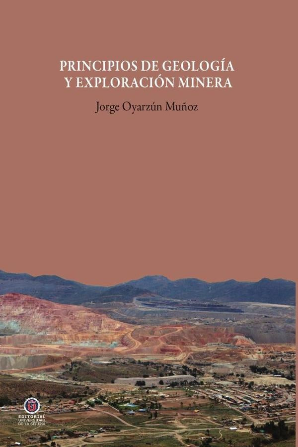 Principios de geología y exploración minera | Jorge Oyarzún Muñoz