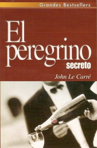 EL PEREGRINO SECRETO.. | Jhon  Le Carré