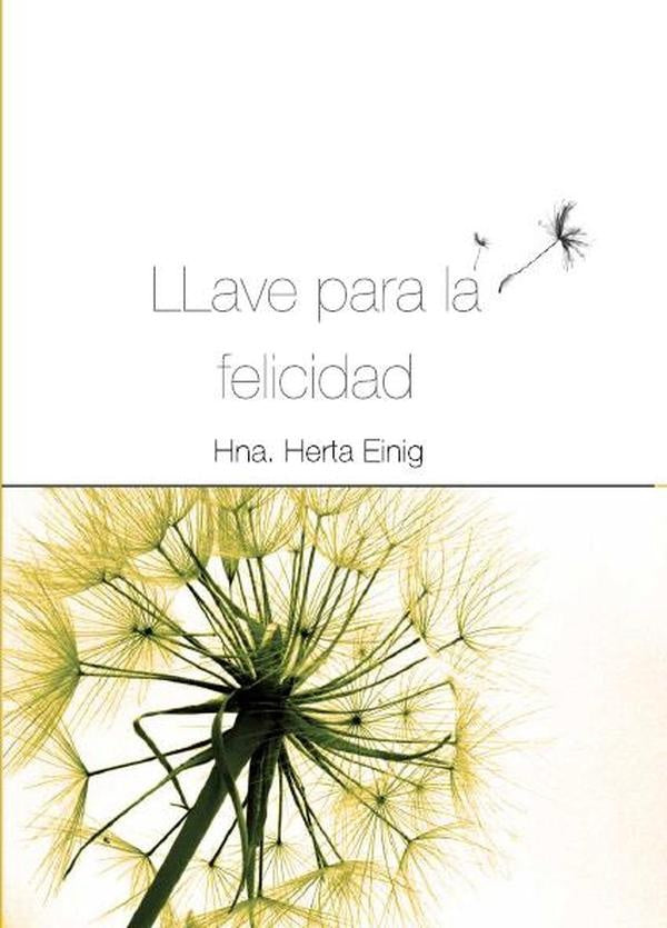 Llave para la felicidad | Hna. Herta Einig