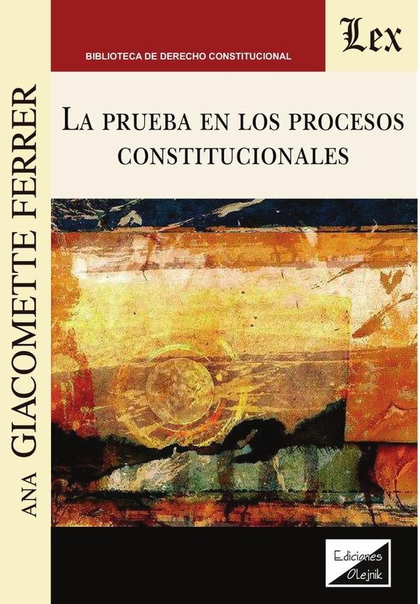 Prueba en los procesos constitucionales, La | Ana Giacomette Ferrer