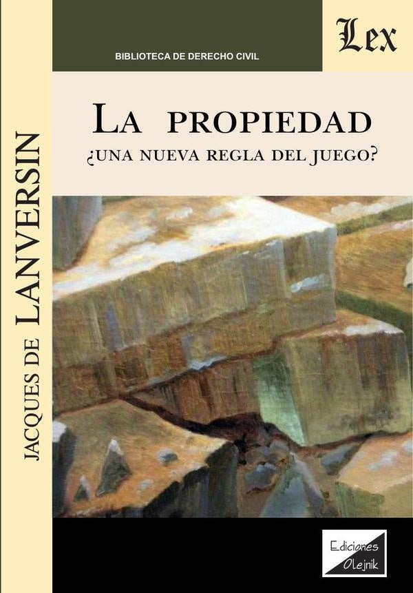 Propiedad. Una nueva regla del juego | Jacques De Lanversin