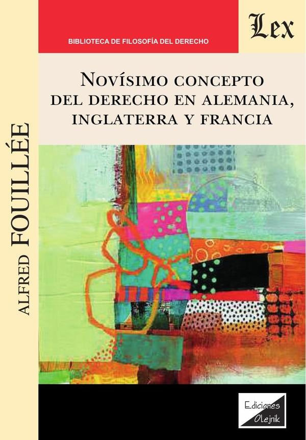Novìsimo concepto del derecho en alemania, Reino Unido y Francia | Alfred Fouillee