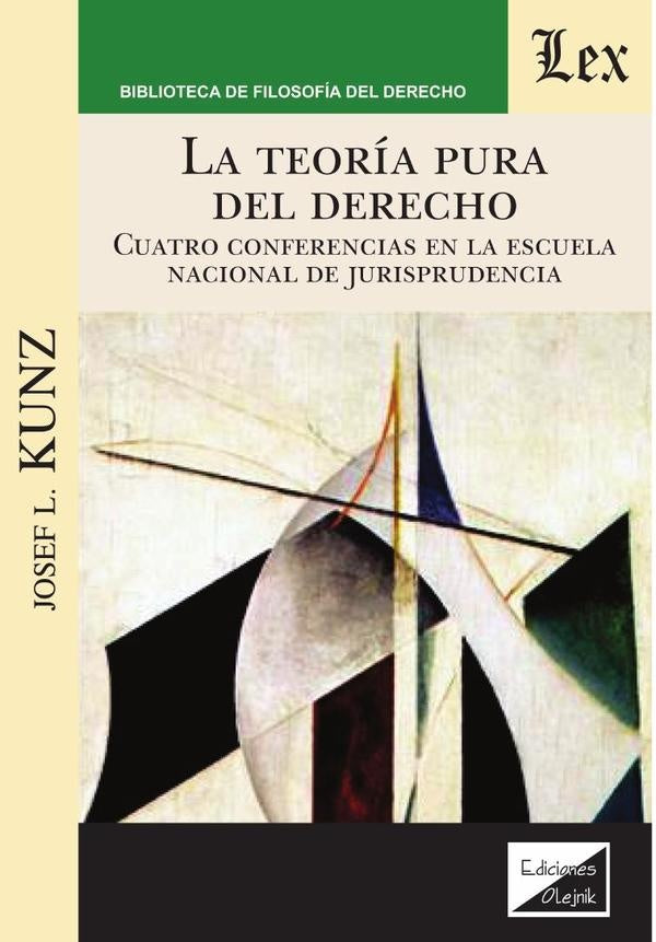 Teoría pura del derecho. Cuatro conferencias | Josef L. Kunz