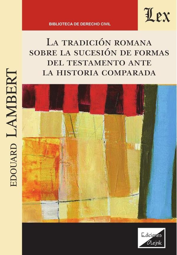 Tradición romana sobre la sucesión de formas del testamento | Edouard Lambert