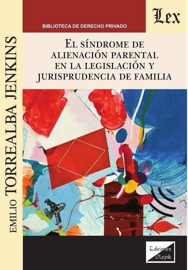 Sindrome de alienacion parental en la legislación | Emilio Torrealba Jenkins
