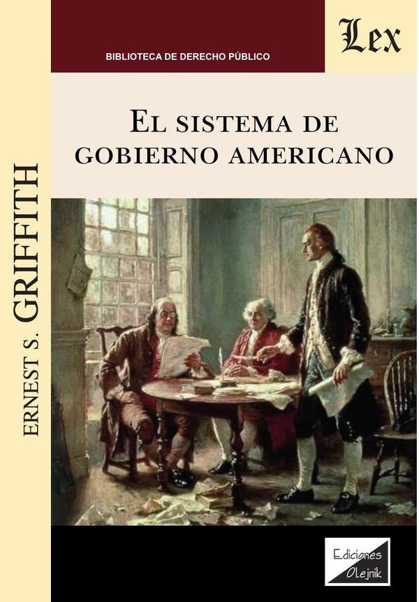Sistema de gobierno americano, El | Ernest S- Griffith