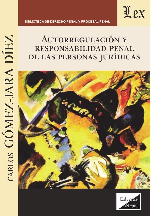 Autorregulación y responsabilidad penal de las personas jurídicas | Gomez-Jara Diez, Jara