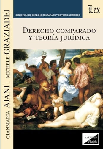 Derecho comparado y teoría jurídica | Ajani-Graziadei