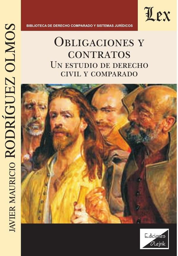 Obligaciones y contratos. Un estudio de derecho civil y comparado | Javier M. Rodriguez Olmos