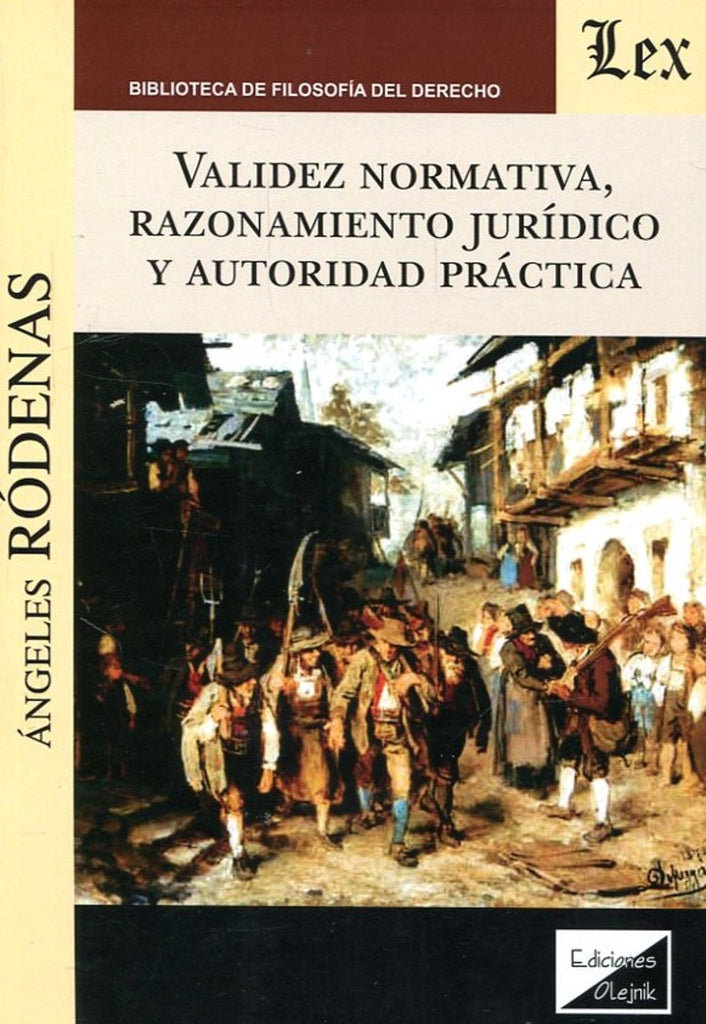 Validez normativa, razonamiento jurídico y autoridad práctica | Angeles Rodenas