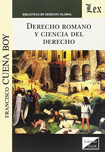 Derecho romano y ciencia del derecho | Francisco Cuena Boy
