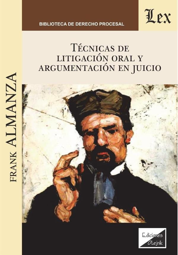 Técnicas de litigación oral y argumentación en juicio | Frank Almanza