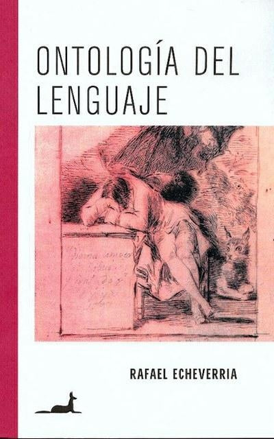 ONTOLOGIA DEL LENGUAJE | Rafael Echeverría