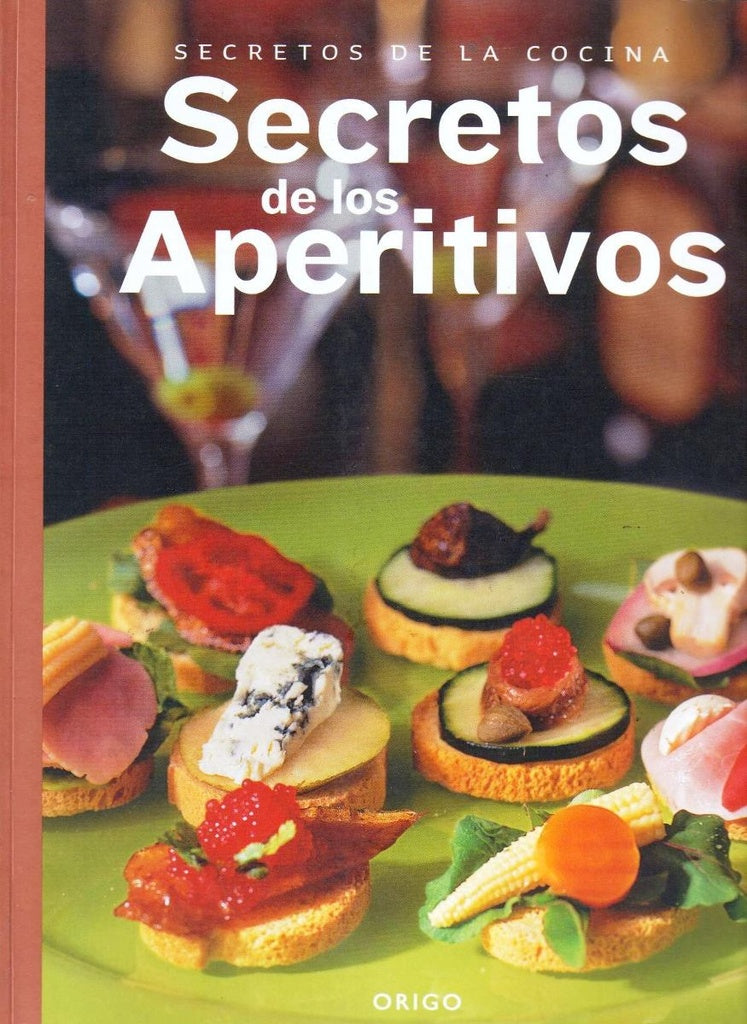 Secretos de Los Aperitivos (Spanish Edition) | Merino, Merino