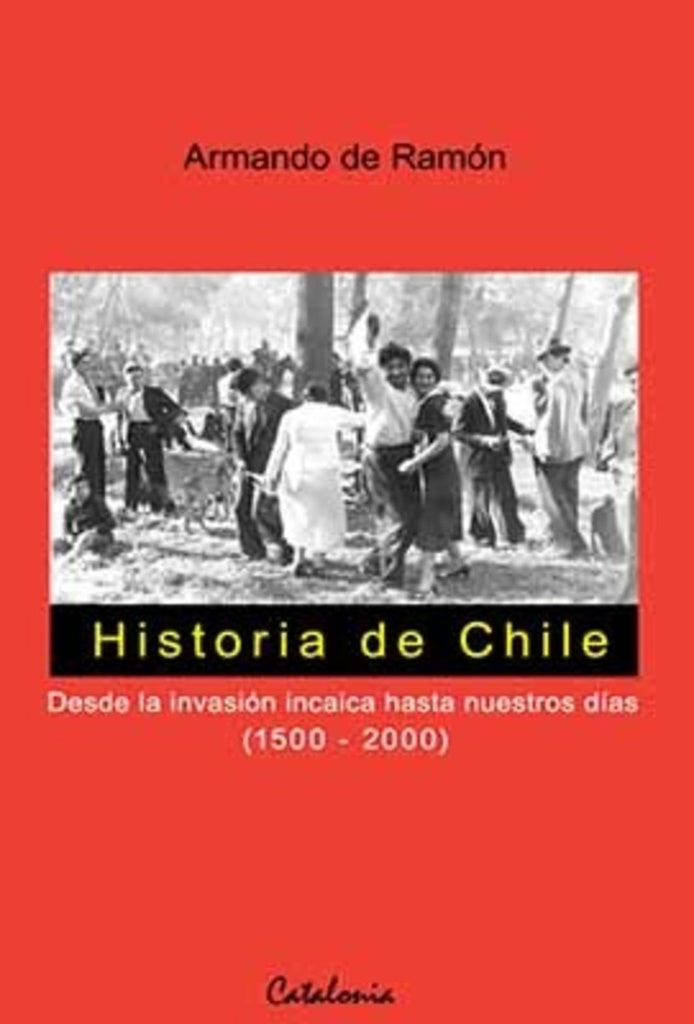 Historia de Chile | Armando de Ramón